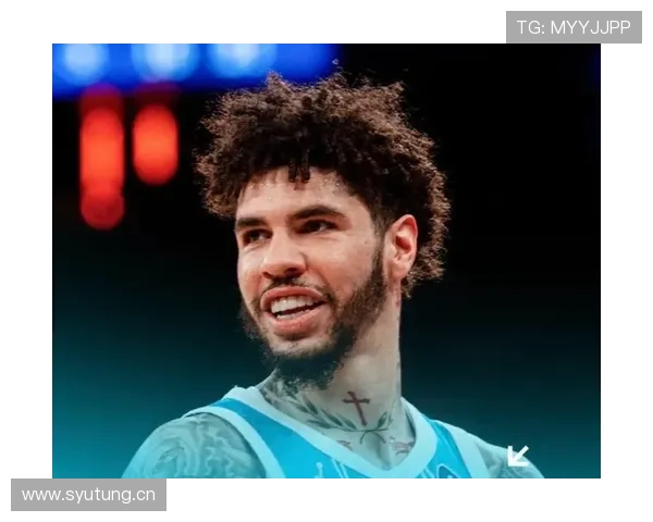 拉梅洛·鲍尔突破制造机会提升助攻率显著超过队内核心格林